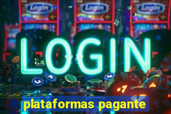 plataformas pagante